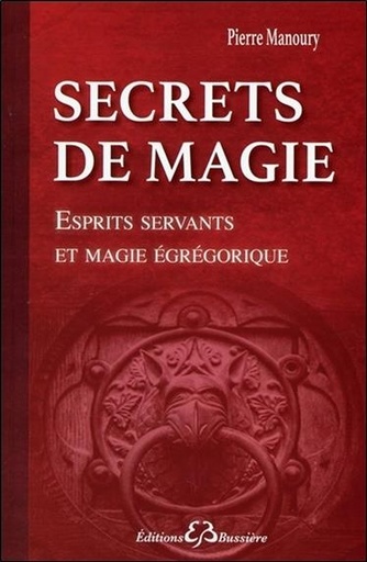 [9782850905506] Secrets de magie - Esprits servants et magie égrégorique