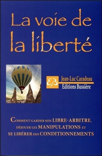 Couverture du livre La voie de la liberté de Jean-Luc Caradeau