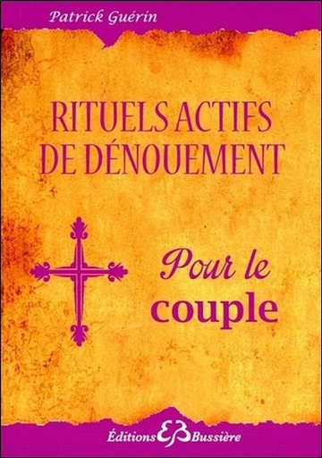[9782850905582] Rituels actifs de dénouement - Pour le couple