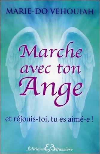 [9782850905711] Marche avec ton Ange - Et réjouis-toi, tu es aimé-e !