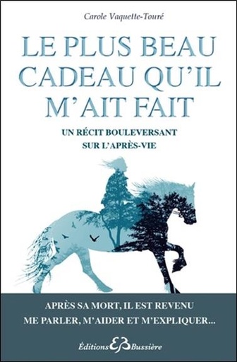 [9782850905759] Le plus beau cadeau qu'il m'ait fait - Un récit bouleversant sur l'après-vie