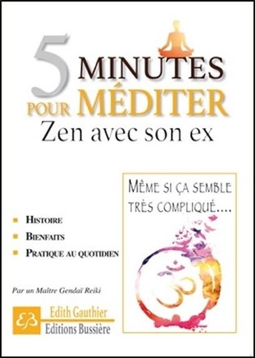 [9782850905841] 5 minutes pour méditer - Zen avec son ex