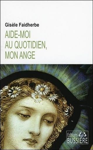 [9782850906343] Aide-moi au quotidien, mon Ange