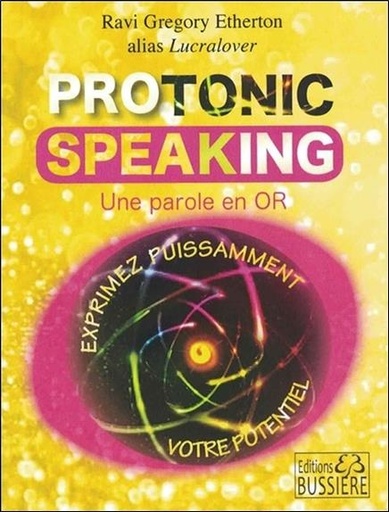 [9782850906558] Protonic speaking - Une parole en or