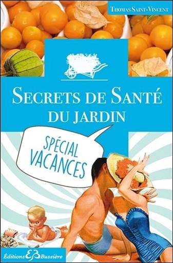[9782850906602] Secrets de Santé du jardin - Spécial vacances