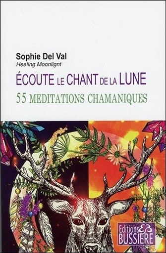 [9782850906800] Ecoute le chant de la lune - 55 méditations chamaniques