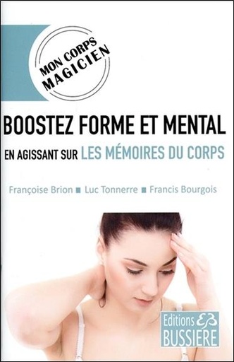 [9782850906879] Boostez forme et mental en agissant sur les mémoires du corps - Mon corps magicien