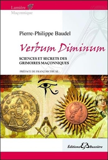 [9782850906923] Verbum Diminum - Sciences et secrets des grimoires maçonniques