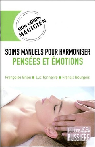 [9782850906992] Soins manuels pour harmoniser Pensées et Emotions