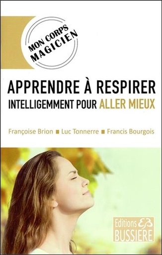 [9782850907005] Apprendre à respirer intelligemment pour aller mieux