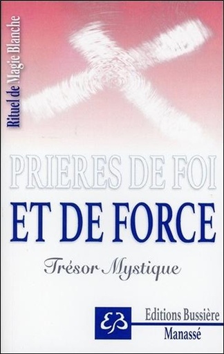 Couverture du livre Rituel de Magie blanche Tome 5 - Prières de foi et de force - Trésor Mystique de Benjamin Manassé