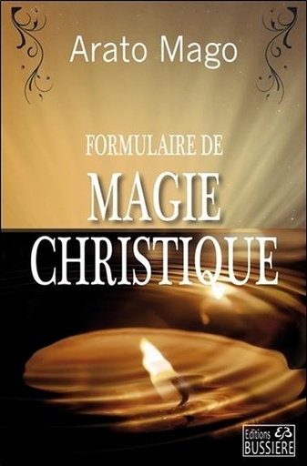 Couverture du livre Formulaire de Magie Christique de Arato Mago
