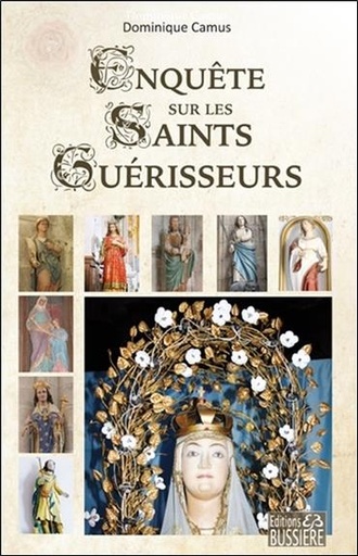 [9782850907203] Enquête sur les Saints Guérisseurs