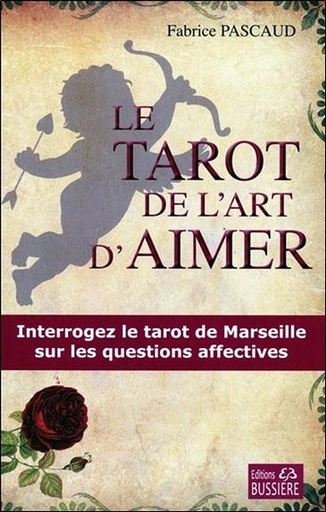 [9782850907395] Le tarot de l'art d'aimer - Interrogez le tarot de Marseille sur les questions affectives