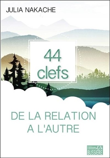 [9782850907425] 44 clefs de la relation à l'autre