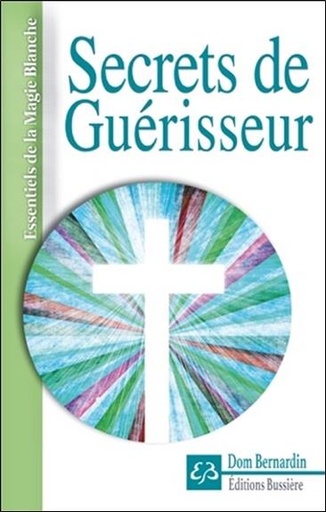 [9782850907470] Secrets de guérisseur