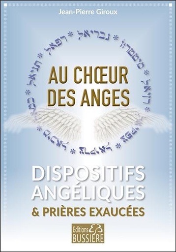 [9782850907531] Au choeur des anges - Dispositifs angéliques & prières exaucées