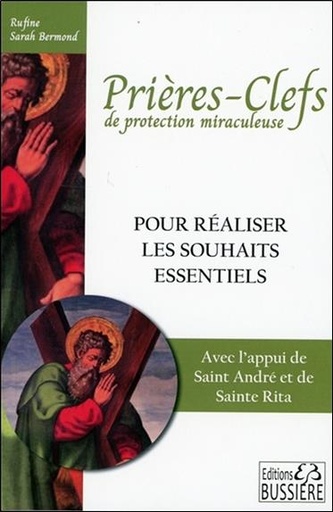 [9782850907562] Prières-clefs de protection miraculeuse - Pour réaliser les souhaits essentiels