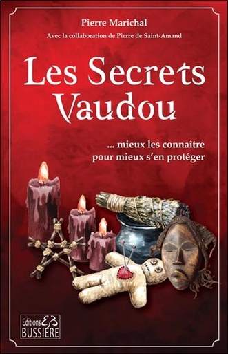 [9782850907685] Les secrets vaudou... mieux les connaître pour mieux s'en protéger