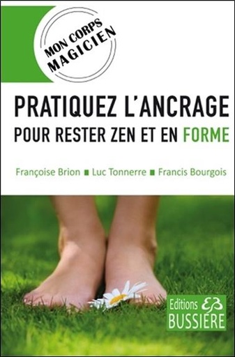 [9782850907708] Pratiquez l'ancrage pour rester zen et en forme