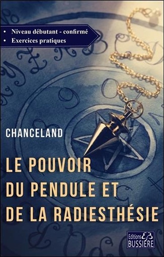 [9782850907807] Le pouvoir du pendule et de la radiesthésie