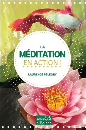 [9782850907821] La méditation en action !