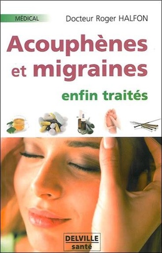[9782859222383] Acouphènes et migraines enfin traités