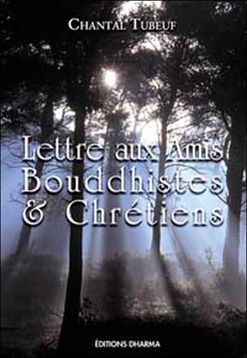[9782864870425] Lettre aux amis bouddhistes et chrétiens