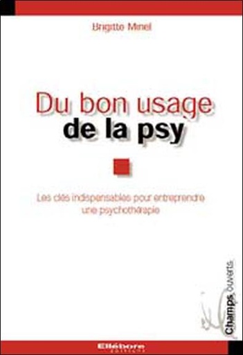 Couverture du livre Du bon usage de la psy de Brigitte Minel-Delemme