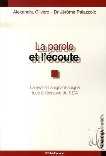 Couverture du livre Parole et l'écoute - Epreuve du sida de Alexandra Olivero