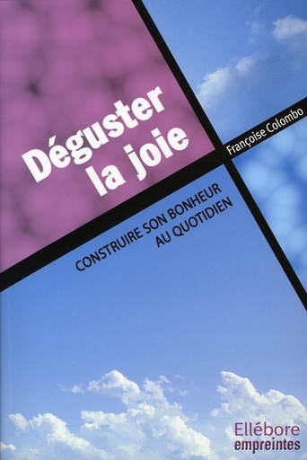 Couverture du livre Déguster la joie de Françoise Colombo
