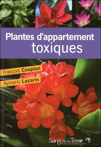 Couverture du livre Plantes d’appartement toxiques de Aymeric Lazarin
