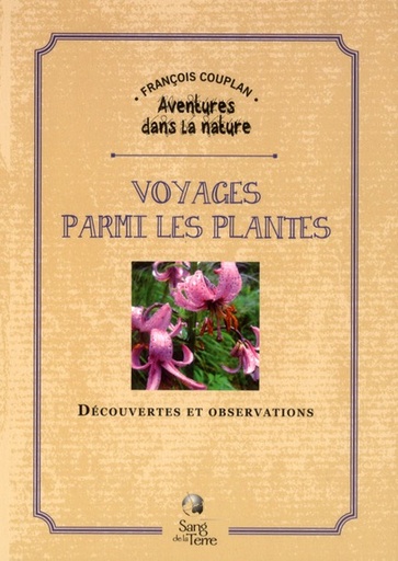 [9782869852709] Voyages parmi les plantes - Découvertes et observations