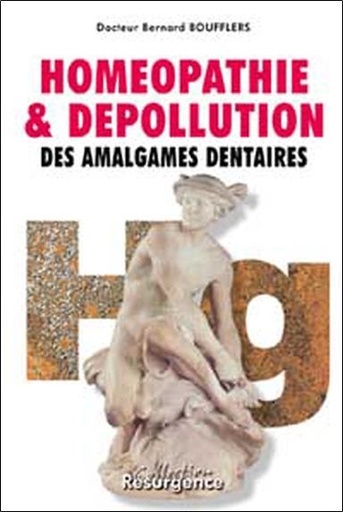 Couverture du livre Homéopathie dépollution amalg. dentaires de Bernard Boufflers
