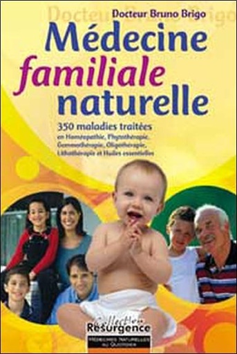 Couverture du livre Médecine familiale naturelle - 350 maladies de Bruno Brigo