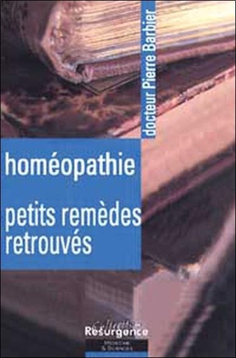 [9782872110872] Homéopathie - Petits remèdes retrouvés