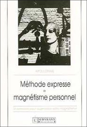 [9782872420193] Méthode expresse magnétisme personnel