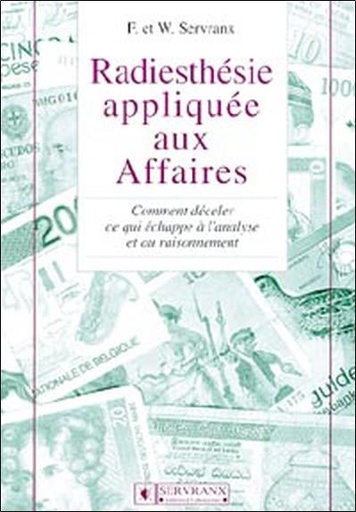 [9782872420377] Radiesthésie appliquée aux affaires