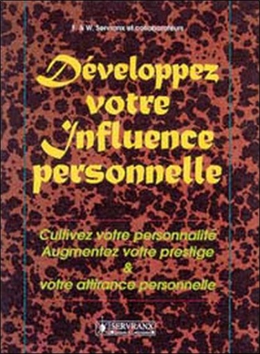 [9782872420803] Développez votre influence personnelle