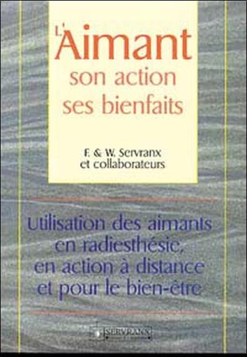 [9782872420889] Aimant. son action. ses bienfaits