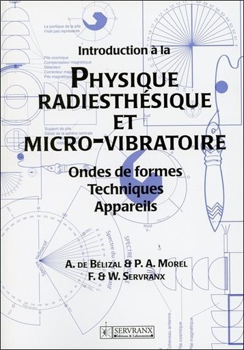 Couverture du livre Introduction à la Physique Radiesthésique et Micro-vibratoire de André de Bélizal