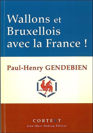 [9782874300462] Wallons et Bruxellois avec la France !