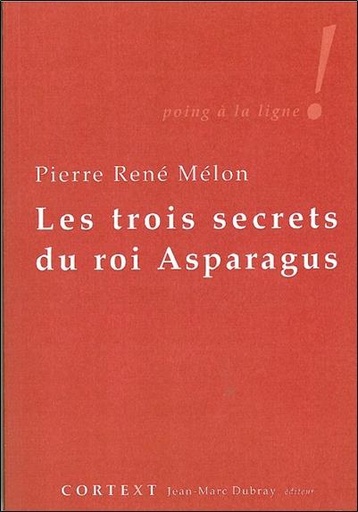 [9782874300981] Trois secrets du Roi Asparagus