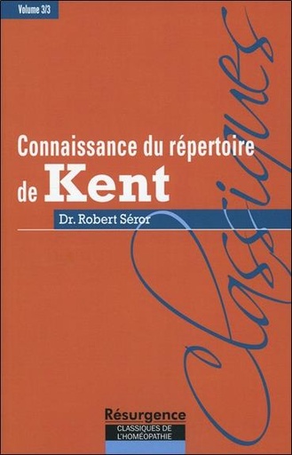[9782874340031] Connaissance du répertoire de Kent - T. 3