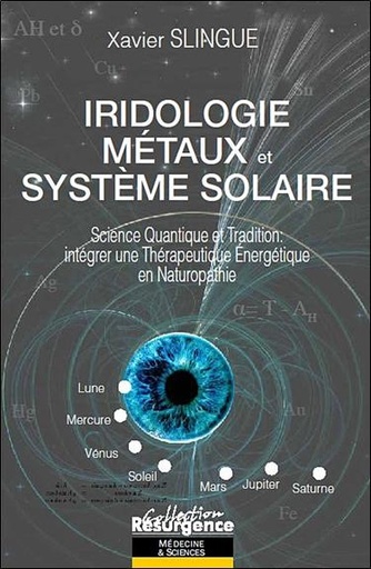 [9782874340529] Iridologie, métaux et système solaire