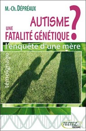 [9782874610356] Autisme : une fatalité génétique ?