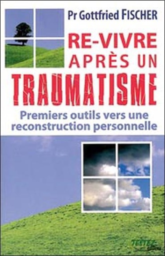 [9782874610387] Re-vivre après un traumatisme