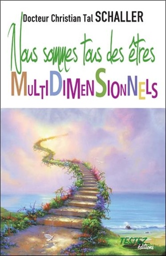 [9782874610639] Nous sommes tous des êtres multidimensionnels