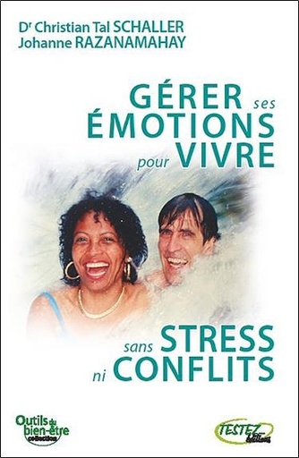 [9782874610684] Gérer ses émotions pour vivre sans stress ni conflits