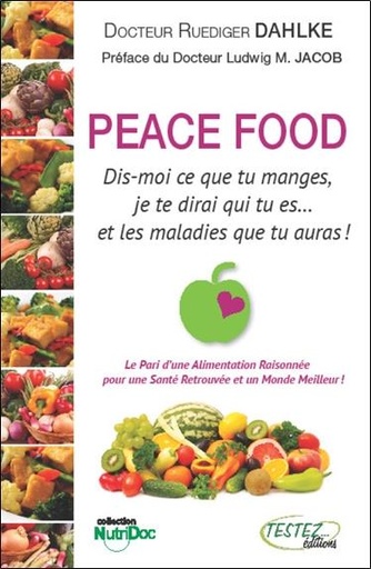 [9782874611117] Peace Food - Dis-moi ce que tu manges, je te dirai qui tu es...